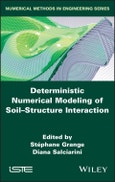 Deterministic Numerical Modeling of Soil Structure Interaction. Edition No. 1- Product Image