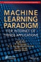 Machine Learning Paradigm for Internet of Things Applications. Edition No. 1 - Product Thumbnail Image