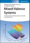 Mixed-Valence Systems. Fundamentals, Synthesis, Electron Transfer, and Applications. Edition No. 1 - Product Thumbnail Image
