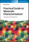 Practical Guide to Materials Characterization. Techniques and Applications. Edition No. 1 - Product Thumbnail Image