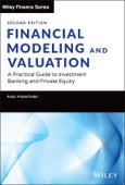 Financial Modeling and Valuation. A Practical Guide to Investment Banking and Private Equity. Edition No. 2. Wiley Finance- Product Image