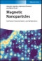 Magnetic Nanoparticles. Synthesis, Characterization, and Applications. Edition No. 1 - Product Thumbnail Image