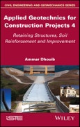 Applied Geotechnics for Construction Projects, Volume 4. Retaining Structures, Soil Reinforcement and Improvement. Edition No. 1- Product Image