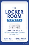 The Locker Room Playbook. A Practical Guide to Heal Hurt, Overcome Adversity, and Build Unity. Edition No. 1- Product Image