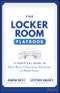The Locker Room Playbook. A Practical Guide to Heal Hurt, Overcome Adversity, and Build Unity. Edition No. 1 - Product Thumbnail Image