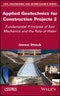 Applied Geotechnics for Construction Projects, Volume 2. Fundamental Principles of Soil Mechanics and the Role of Water. Edition No. 1 - Product Thumbnail Image