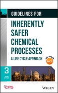 Guidelines for Inherently Safer Chemical Processes. A Life Cycle Approach. Edition No. 3- Product Image