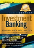 Investment Banking. Valuation, LBOs, M&A, and IPOs (Book + Valuation Models). Edition No. 3. Wiley Finance- Product Image
