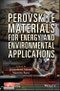 Perovskite Materials for Energy and Environmental Applications. Edition No. 1 - Product Image