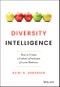 Diversity Intelligence. How to Create a Culture of Inclusion for your Business. Edition No. 1 - Product Thumbnail Image
