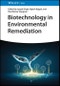 Biotechnology in Environmental Remediation. Edition No. 1 - Product Thumbnail Image