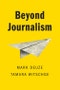 Beyond Journalism. Edition No. 1 - Product Image