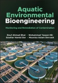 Aquatic Environmental Bioengineering. Monitoring and Remediation of Contamination. Edition No. 1- Product Image