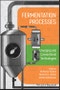 Fermentation Processes: Emerging and Conventional Technologies. Edition No. 1 - Product Image