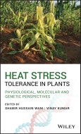 Heat Stress Tolerance in Plants. Physiological, Molecular and Genetic Perspectives. Edition No. 1- Product Image