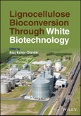 Lignocellulose Bioconversion Through White Biotechnology. Edition No. 1- Product Image