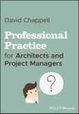 Professional Practice for Architects and Project Managers. Edition No. 1- Product Image