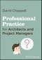 Professional Practice for Architects and Project Managers. Edition No. 1 - Product Thumbnail Image