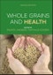 Whole Grains and Health. Edition No. 2 - Product Thumbnail Image