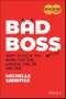 Bad Boss. What to Do if You Work for One, Manage One or Are One. Edition No. 1 - Product Thumbnail Image