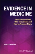 Evidence in Medicine. The Common Flaws, Why They Occur and How to Prevent Them. Edition No. 1- Product Image