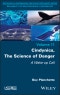 Cindynics, The Science of Danger. A Wake-up Call. Edition No. 1 - Product Thumbnail Image