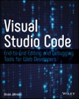Visual Studio Code. End-to-End Editing and Debugging Tools for Web Developers. Edition No. 1- Product Image