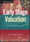 Early Stage Valuation. A Fair Value Perspective. Edition No. 1. Wiley Finance - Product Thumbnail Image