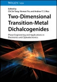 Two-Dimensional Transition-Metal Dichalcogenides. Phase Engineering and Applications in Electronics and Optoelectronics. Edition No. 1- Product Image