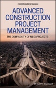 Advanced Construction Project Management. The Complexity of Megaprojects. Edition No. 1- Product Image