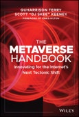 The Metaverse Handbook. Innovating for the Internet's Next Tectonic Shift. Edition No. 1- Product Image