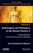 Embryogeny and Phylogeny of the Human Posture 2. A New Glance at the Future of our Species. Edition No. 1- Product Image