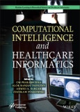Computational Intelligence and Healthcare Informatics. Edition No. 1. Machine Learning in Biomedical Science and Healthcare Informatics- Product Image