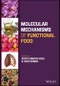 Molecular Mechanisms of Functional Food. Edition No. 1 - Product Thumbnail Image