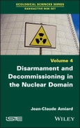 Disarmament and Decommissioning in the Nuclear Domain. Edition No. 1- Product Image