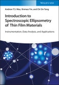 Introduction to Spectroscopic Ellipsometry of Thin Film Materials. Instrumentation, Data Analysis, and Applications. Edition No. 1- Product Image