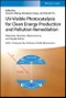 UV-Visible Photocatalysis for Clean Energy Production and Pollution Remediation. Materials, Reaction Mechanisms, and Applications. Edition No. 1 - Product Thumbnail Image