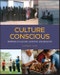Culture Conscious. Briefings on Culture, Cognition, and Behavior. Edition No. 1 - Product Thumbnail Image