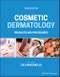 Cosmetic Dermatology. Products and Procedures. Edition No. 3 - Product Image