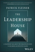 The Leadership House. A Leadership Tale about the Challenging Path to Becoming an Effective Leader. Edition No. 1- Product Image