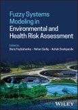 Fuzzy Systems Modeling in Environmental and Health Risk Assessment. Edition No. 1- Product Image