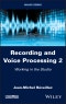 Recording and Voice Processing, Volume 2. Working in the Studio. Edition No. 1 - Product Image