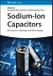 Sodium-Ion Capacitors. Mechanisms, Materials, and Technologies. Edition No. 1 - Product Image