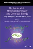 Nucleic Acids in Medicinal Chemistry and Chemical Biology. Drug Development and Clinical Applications. Edition No. 1. Wiley Series in Drug Discovery and Development- Product Image