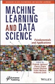 Machine Learning and Data Science. Fundamentals and Applications. Edition No. 1- Product Image
