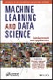Machine Learning and Data Science. Fundamentals and Applications. Edition No. 1 - Product Image