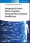 Integrated Smart Micro-Systems Towards Personalized Healthcare. Edition No. 1 - Product Thumbnail Image