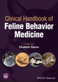 Clinical Handbook of Feline Behavior Medicine. Edition No. 1- Product Image
