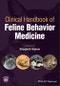 Clinical Handbook of Feline Behavior Medicine. Edition No. 1 - Product Image