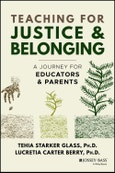 Teaching for Justice and Belonging. A Journey for Educators and Parents. Edition No. 1- Product Image